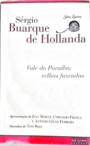 Vale do Paraiba: Velhas Fazendas
