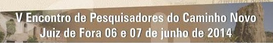 V Encontro de Pesquisadores do Caminho Novo